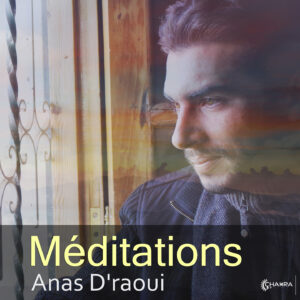 Méditations - Anas D'raoui | تأملات - أنس الدراوي